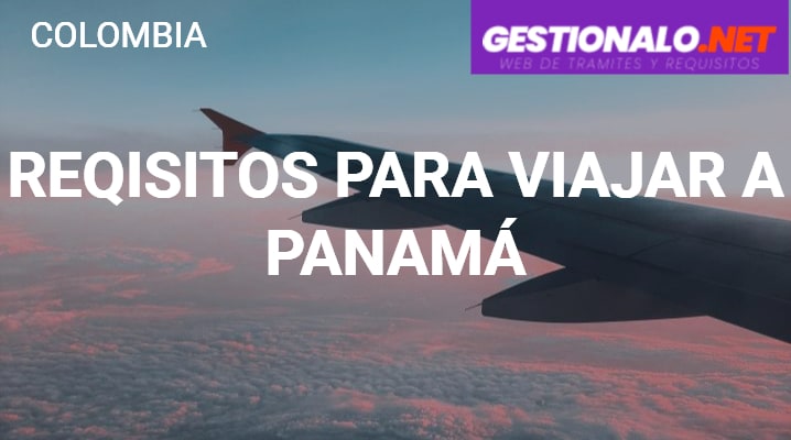 Requisitos para viajar a Panamá