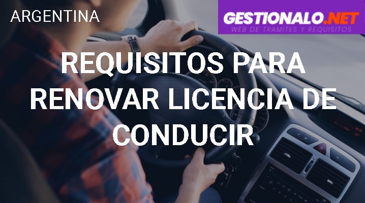 Requisitos para renovar Licencia de Conducir
