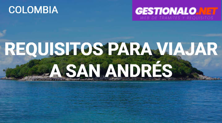 Requisitos para viajar a San Andrés