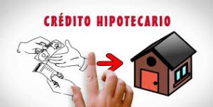Requisitos para Crédito Hipotecario