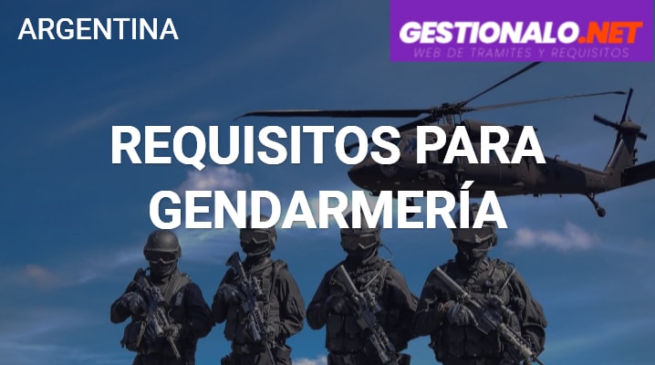 Requisitos para Gendarmeria