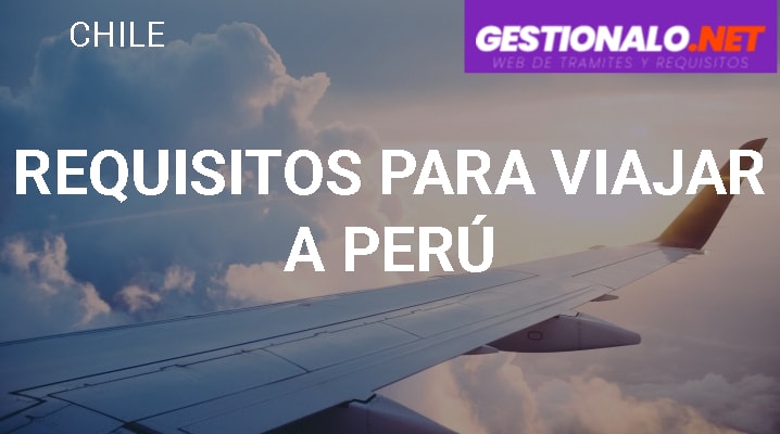 Requisitos para Viajar a Perú	