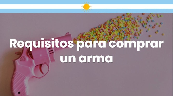 Requisitos para comprar un Arma en Argentina