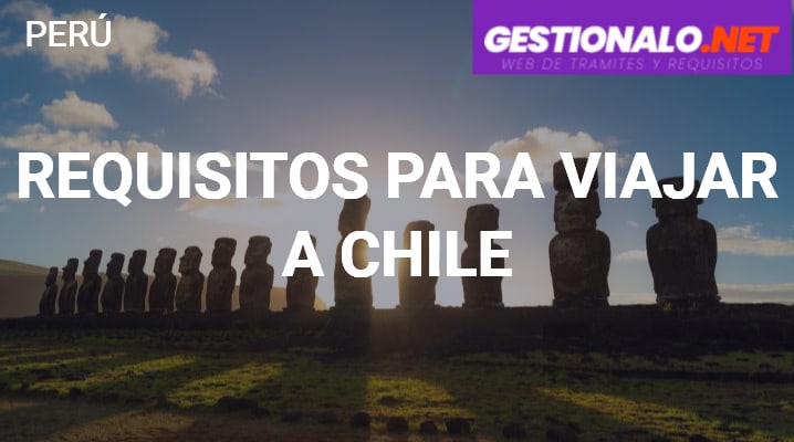 Requisitos para Viajar a Chile