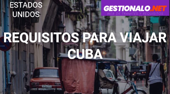 Requisitos para Viajar a Cuba