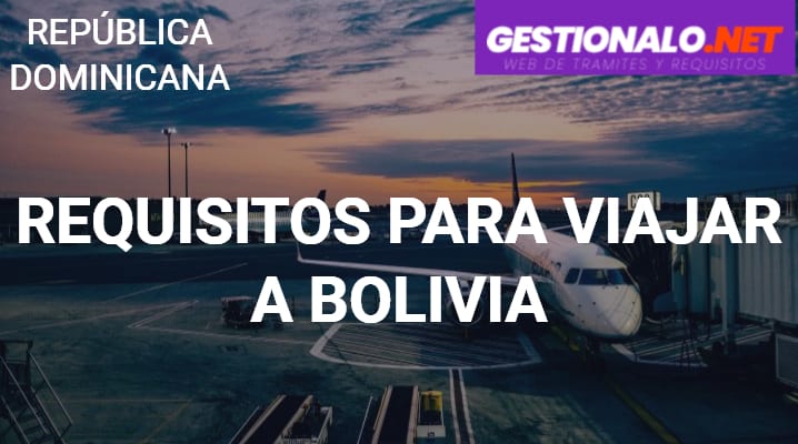 Requisitos para Viajar a Bolivia