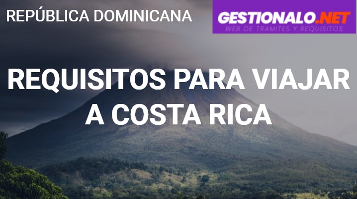 Requisitos para Viajar a Costa Rica