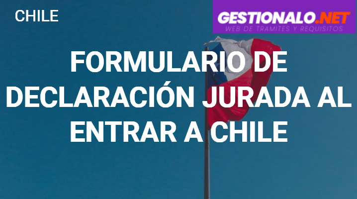 Formulario de Declaración Jurada al Entrar a Chile