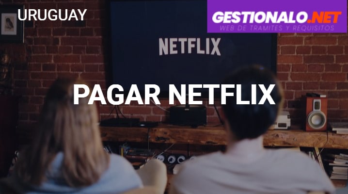Cómo Pagar Netflix